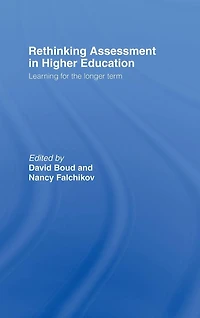 Rethinking Assessment Higher Education: Learning for the Longer Term