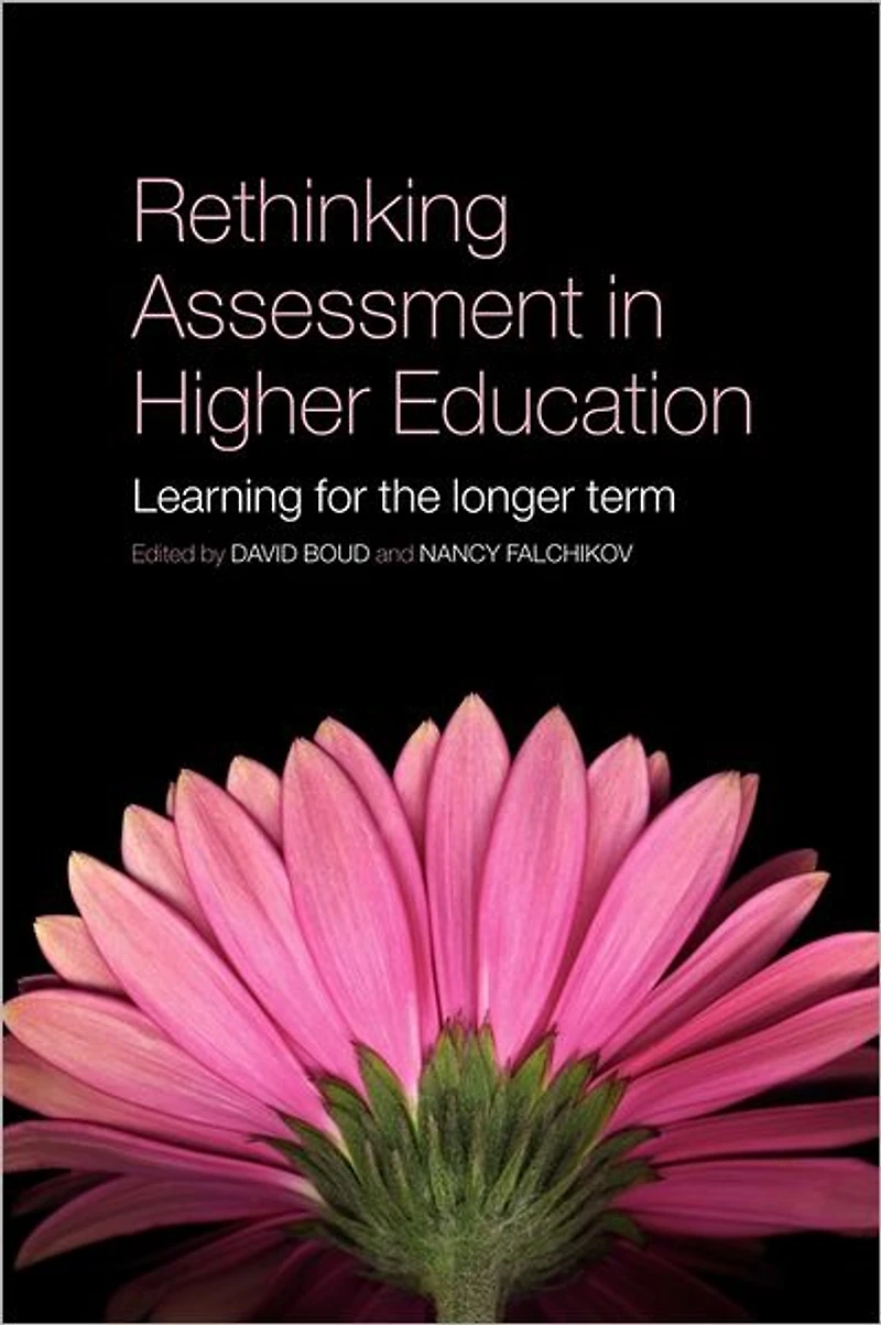 Rethinking Assessment Higher Education: Learning for the Longer Term