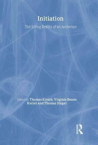 Initiation: The Living Reality of an Archetype