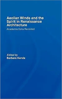 Aeolian Winds and the Spirit Renaissance Architecture: Academia Eolia Revisited