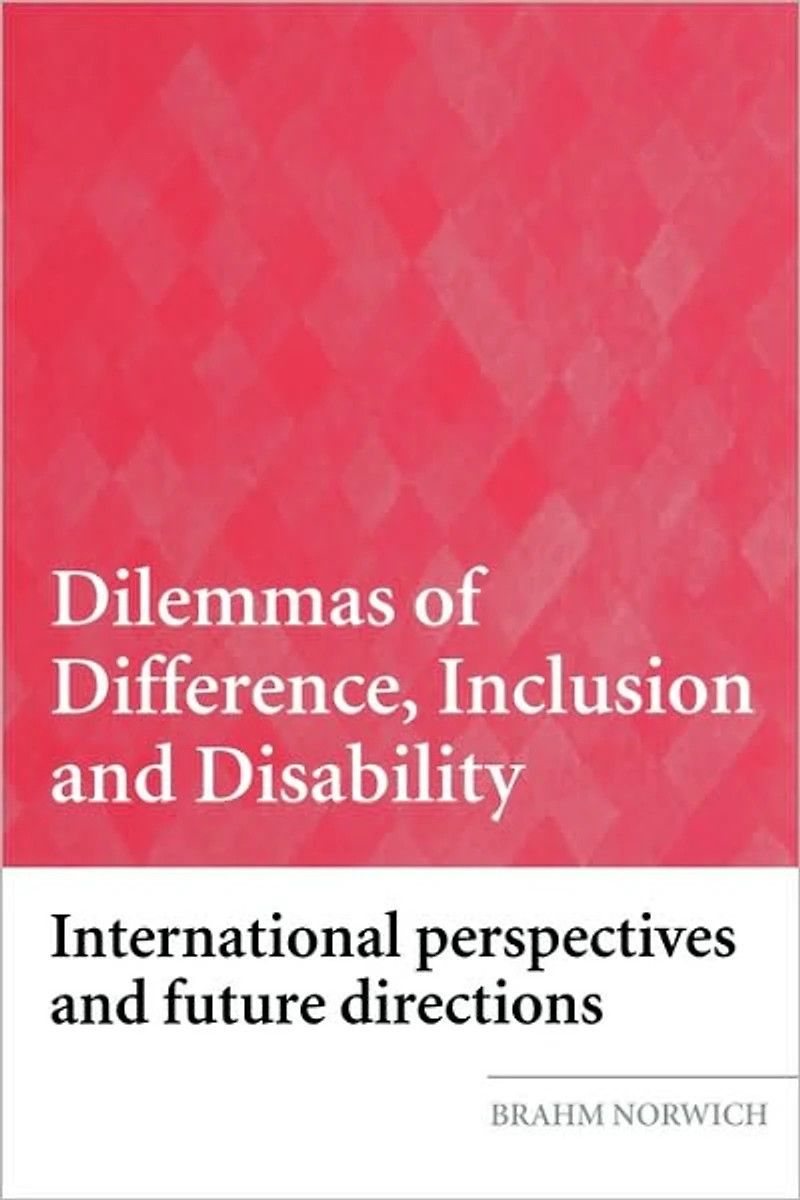 Dilemmas of Difference, Inclusion and Disability: International Perspectives Future Directions