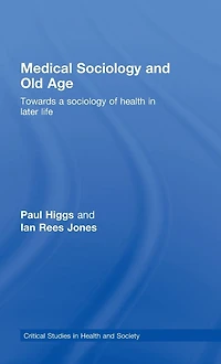 Medical sociology and Old Age: Towards a of health later life