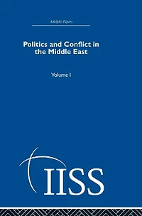 Politics and Conflict in the Middle East: Volume