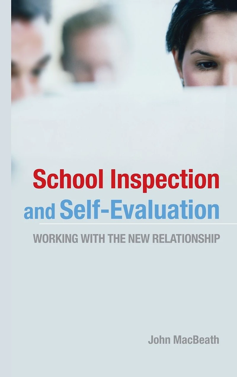 School Inspection & Self-Evaluation: Working with the New Relationship