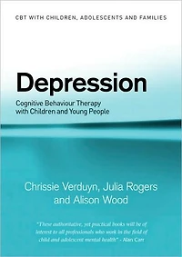 Depression: Cognitive Behaviour Therapy with Children and Young People