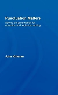 Punctuation Matters: Advice on for Scientific and Technical Writing