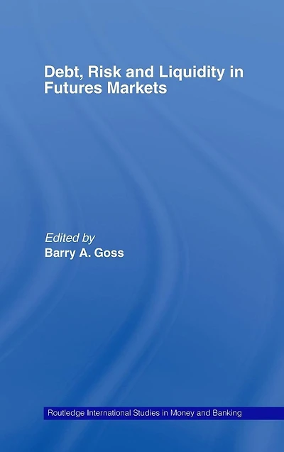 Debt, Risk and Liquidity Futures Markets