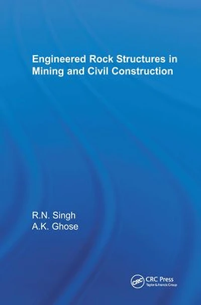 Engineered Rock Structures Mining and Civil Construction
