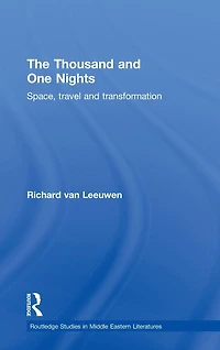 The Thousand and One Nights: Space, Travel Transformation