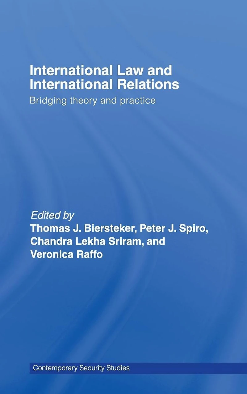 International Law and Relations: Bridging Theory Practice