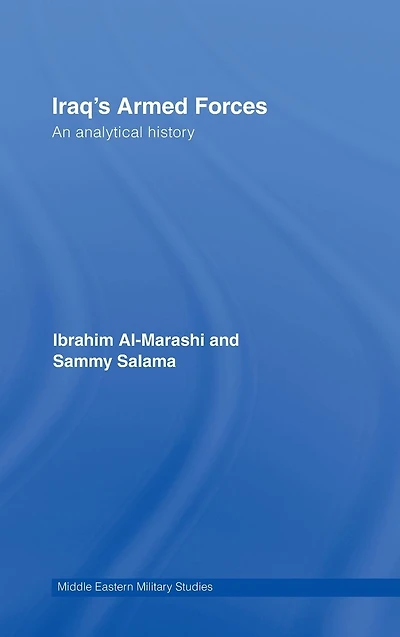 Iraq's Armed Forces: An Analytical History