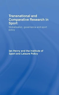 Transnational and Comparative Research Sport: Globalisation, Governance Sport Policy