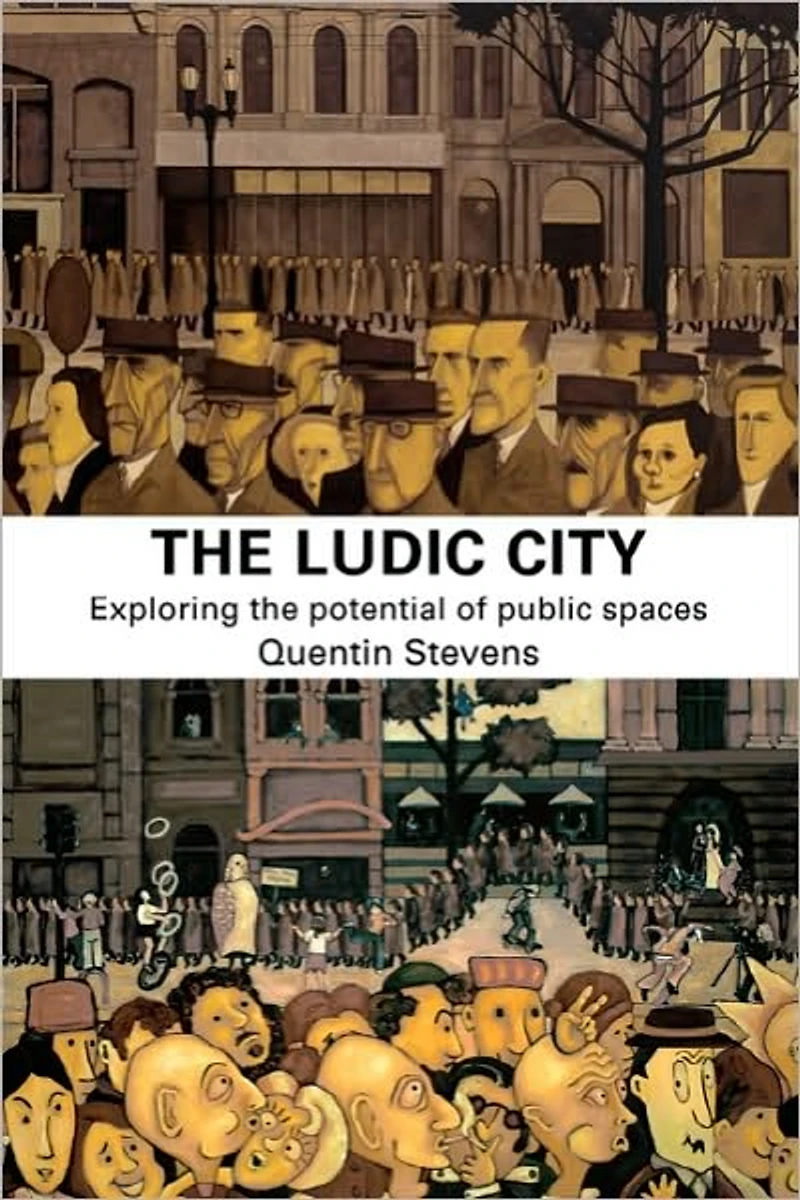 the Ludic City: Exploring Potential of Public Spaces