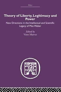Theory of Liberty, Legitimacy and Power