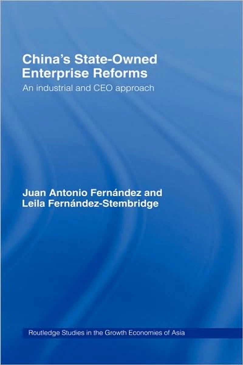 China's State Owned Enterprise Reforms: An Industrial and CEO Approach