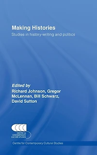Making Histories: Studies history-writing and politics
