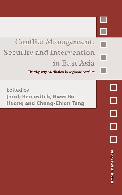 Conflict Management, Security and Intervention East Asia: Third-party Mediation Regional