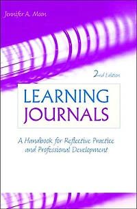 Learning Journals: A Handbook for Reflective Practice and Professional Development