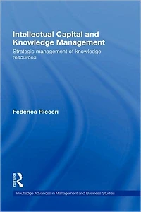 Intellectual Capital and Knowledge Management: Strategic Management of Resources