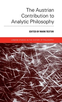 The Austrian Contribution to Analytic Philosophy