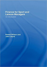 Finance for Sport and Leisure Managers: An Introduction