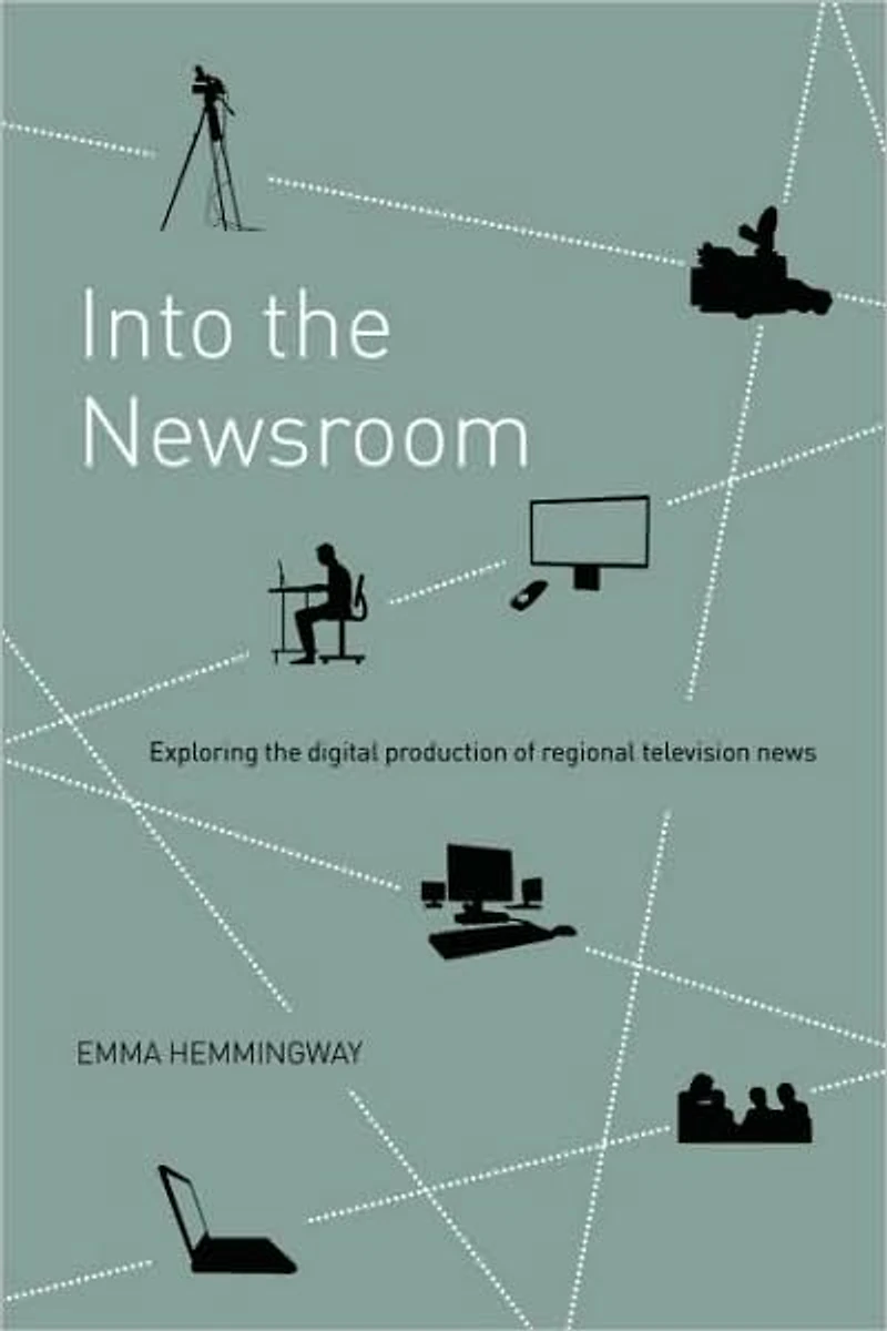 Into the Newsroom: Exploring Digital Production of Regional Television News