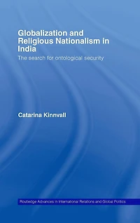 Globalization and Religious Nationalism India: The Search for Ontological Security