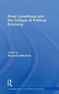 Rosa Luxemburg and the Critique of Political Economy