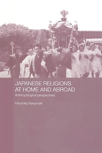 Japanese Religions at Home and Abroad: Anthropological Perspectives