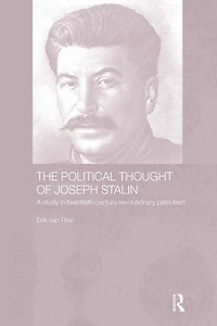 The Political Thought of Joseph Stalin: A Study Twentieth Century Revolutionary Patriotism
