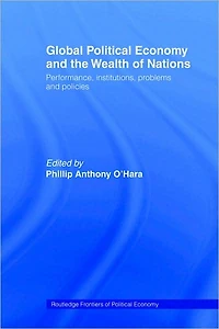 Global Political Economy and the Wealth of Nations: Performance, Institutions, Problems Policies