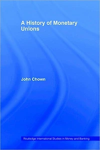 A History of Monetary Unions