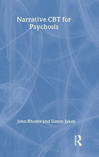 Narrative CBT for Psychosis