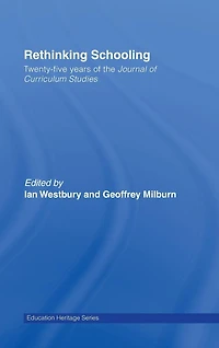Rethinking Schooling: Twenty-Five Years of the Journal Curriculum Studies