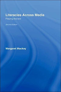 Literacies Across Media: Playing the Text