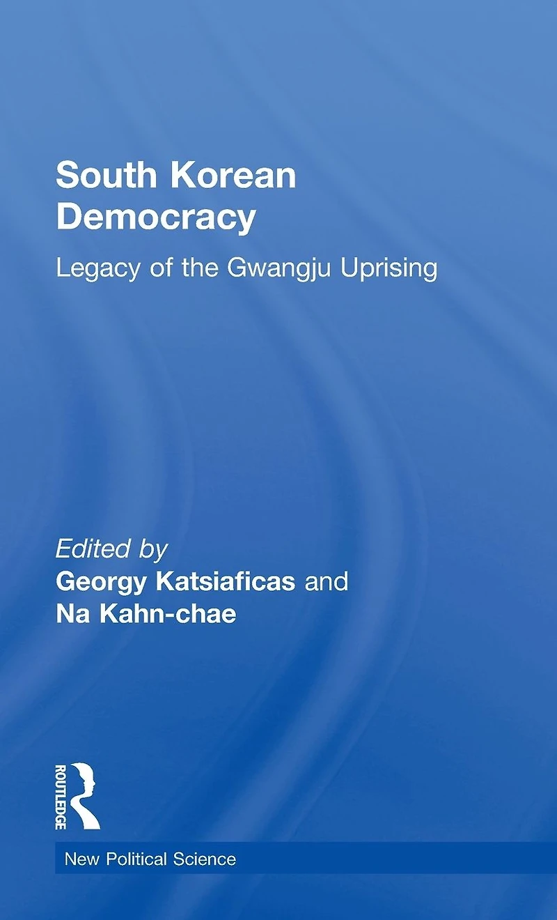 South Korean Democracy: Legacy of the Gwangju Uprising