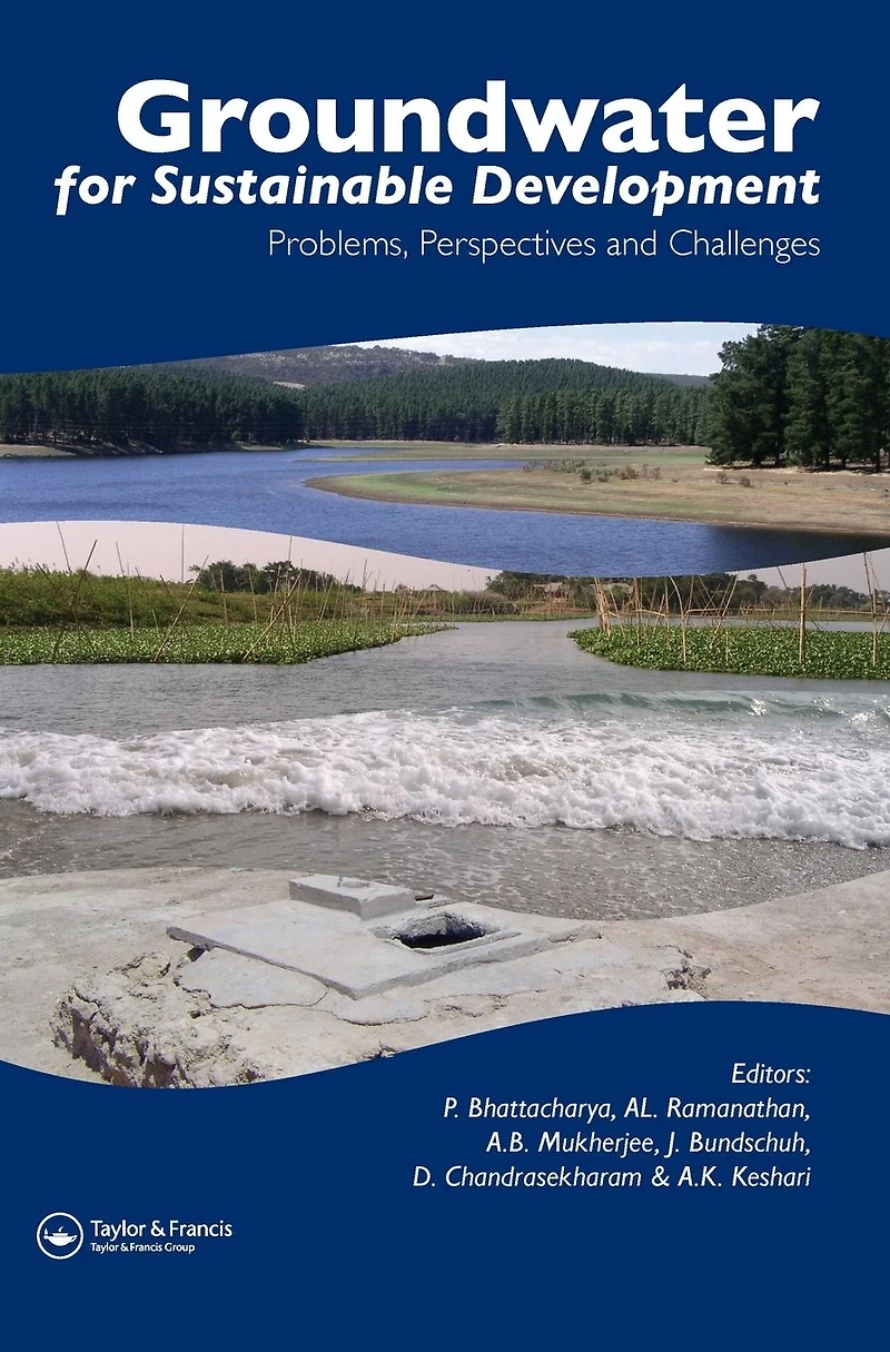 Groundwater for Sustainable Development: Problems, Perspectives and Challenges