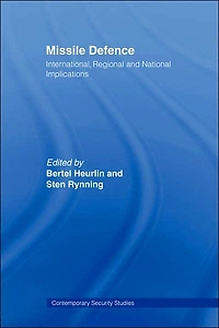 Missile Defence: International, Regional and National Implications