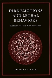 Dire Emotions and Lethal Behaviours: Eclipse of the Life Instinct