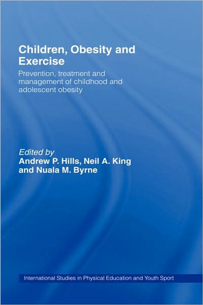 Children, Obesity and Exercise: Prevention, Treatment Management of Childhood Adolescent