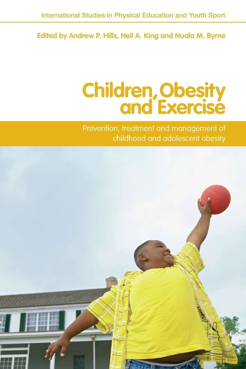 Children, Obesity and Exercise: Prevention, Treatment Management of Childhood Adolescent