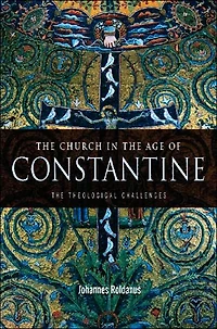 The Church Age of Constantine: Theological Challenges
