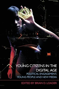 Young Citizens the Digital Age: Political Engagement, People and New Media