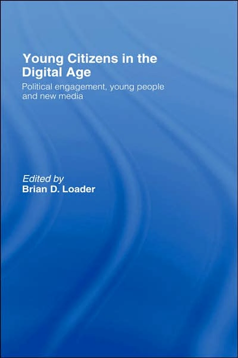 Young Citizens the Digital Age: Political Engagement, People and New Media