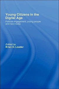 Young Citizens the Digital Age: Political Engagement, People and New Media