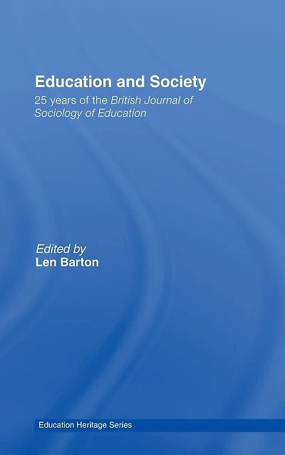 Education and Society: 25 Years of the British Journal Sociology