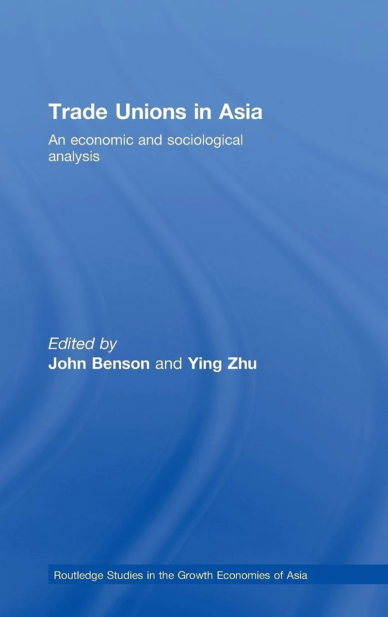 Trade Unions Asia: An Economic and Sociological Analysis