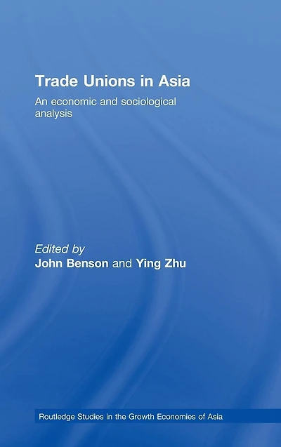 Trade Unions Asia: An Economic and Sociological Analysis