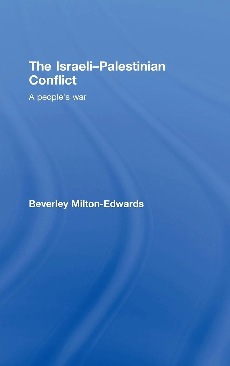 The Israeli-Palestinian Conflict: A People's War