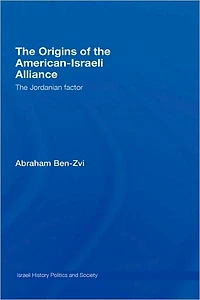 The Origins of American-Israeli Alliance: Jordanian Factor